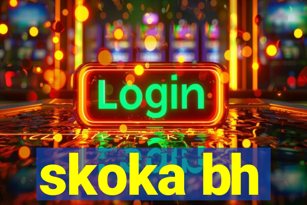 skoka bh